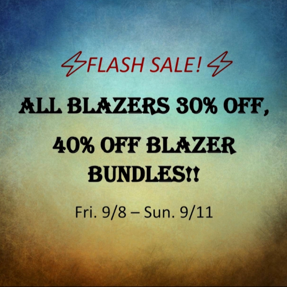 8/12/23 ⚡FLASH SALE⚡ ALL BLAZERS 30% OFF, BLAZER BUNDLES 40% OFF, 3/7/23